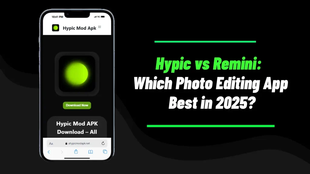 Hypic vs Remini: Which Photo Editing App Best in 2025? 1 Hypic Vs Remini