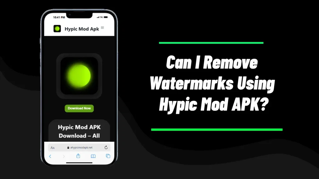 Can I Remove Watermarks Using Hypic Mod APK? 1 Can I Remove Watermarks Using Hypic Mod APK