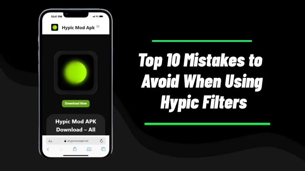 Top 10 Mistakes to Avoid When Using Hypic Filters