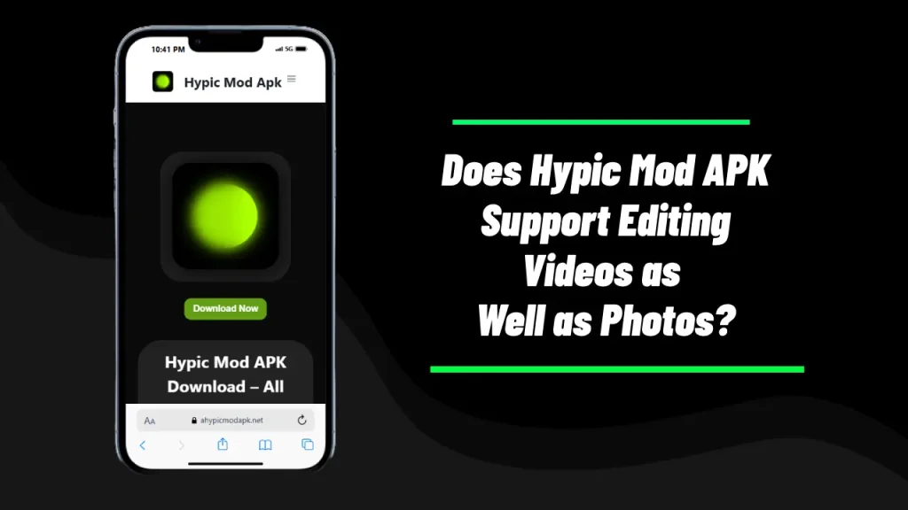Does Hypic Mod APK Support Editing Videos as Well as Photos