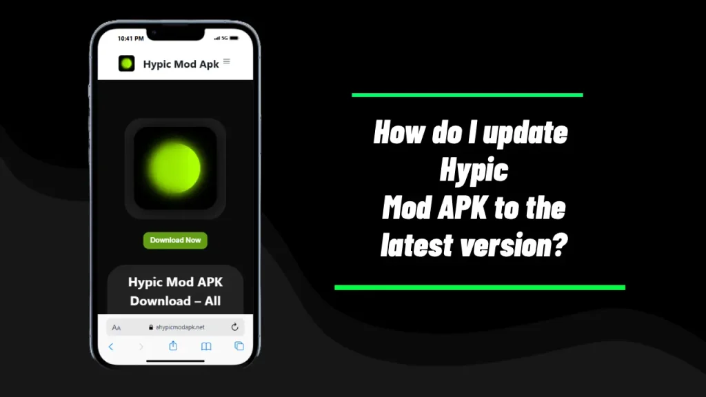 How Do I Update Hypic Mod APK to the Latest Version