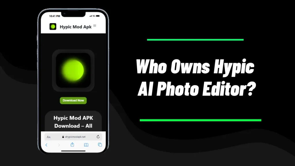 Who Owns Hypic AI Photo Editor? 1 Who Owns Hypic AI Photo Editor?